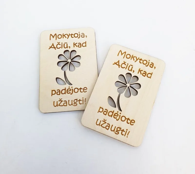 Medinis magnetas „Mokytoja, ačiū, kad padėjote užaugti“