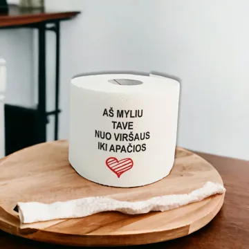 Tualetinis popierius „Aš myliu tave nuo viršaus iki apačios“