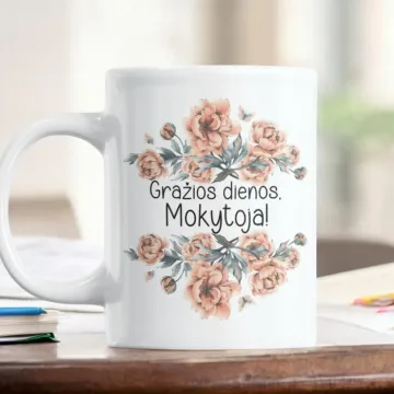Standartinis puodelis „Gražios dienos, Mokytoja“