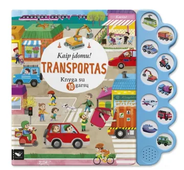 Kaip įdomu? Transportas. Knyga su 10 GARSŲ