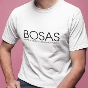 Vyriški marškinėliai Bosui „Bosas vyras, kuris pats kuria savo taisykles“