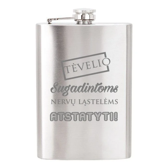Metalinė gertuvė (fleškutė) „TĖVELIO sugadintoms nervų ląstėlėms“