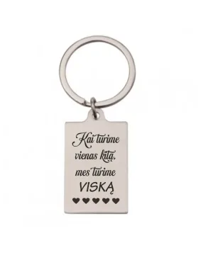 Metalinis raktų pakabukas „Kai turime vienas kitą, mes turime viską“