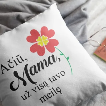 Pagalvė „Ačiū, Mama, už visą tavo meilę“