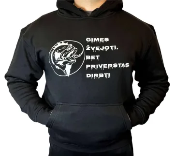 UNISEX Džemperis: GIMĘS ŽVEJOTI, BET PRIVERSTAS DIRBTI