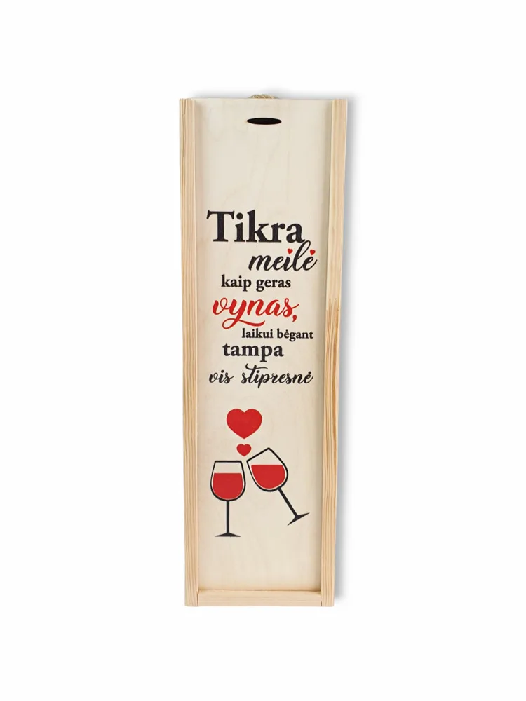 Vyno dėžė „Tikra meilė kaip geras vynas...“