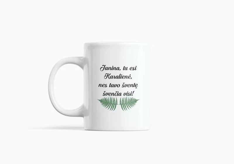 Standartinis puodelis „Janina, tu esi Karalienė“